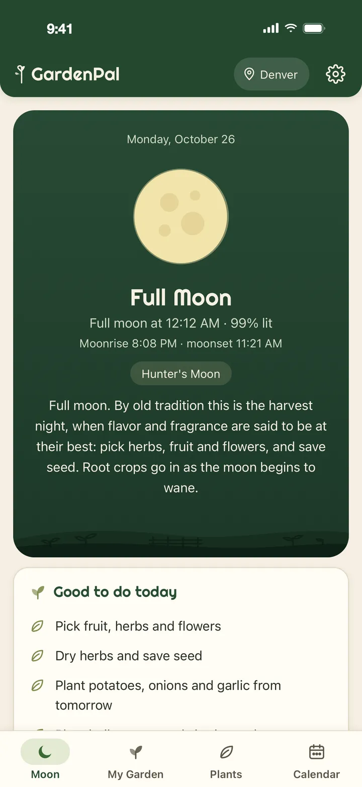GardenPal's Moon tab: a full moon, 99% lit, with moonrise at 8:08 PM and moonset at 11:21 AM, called the Hunter's Moon, on a dark green panel with its reading, above Good to do today: pick fruit, herbs and flowers, dry herbs and save seed, plant potatoes, onions and garlic from tomorrow; the Moon, My Garden, Plants and Calendar tabs are at the bottom